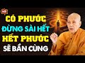 Có Phước Đừng Sài Hết, Hết Phước Sẽ Bần Cùng ( siêu hay ) | SC. Tâm Tâm