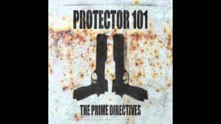 Protector 101 -  The Prime Directives [2016 Remastered Deluxe Edition]