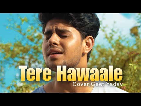 Tere hawaale| Cover by Geet yadav| Shilpa Rao and Arijit Singh| Laal Singh Chadda