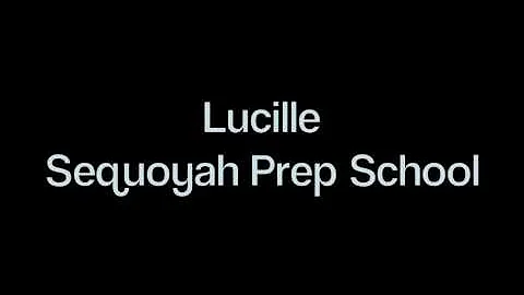 Lucille - Sequoyah Prep School