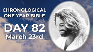 Day 82 March 23rd - One Year Chronological Bible (LIVE)