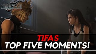 TIFAS TOP FIVE MOMENTS in Final Fantasy VII Rebirth!