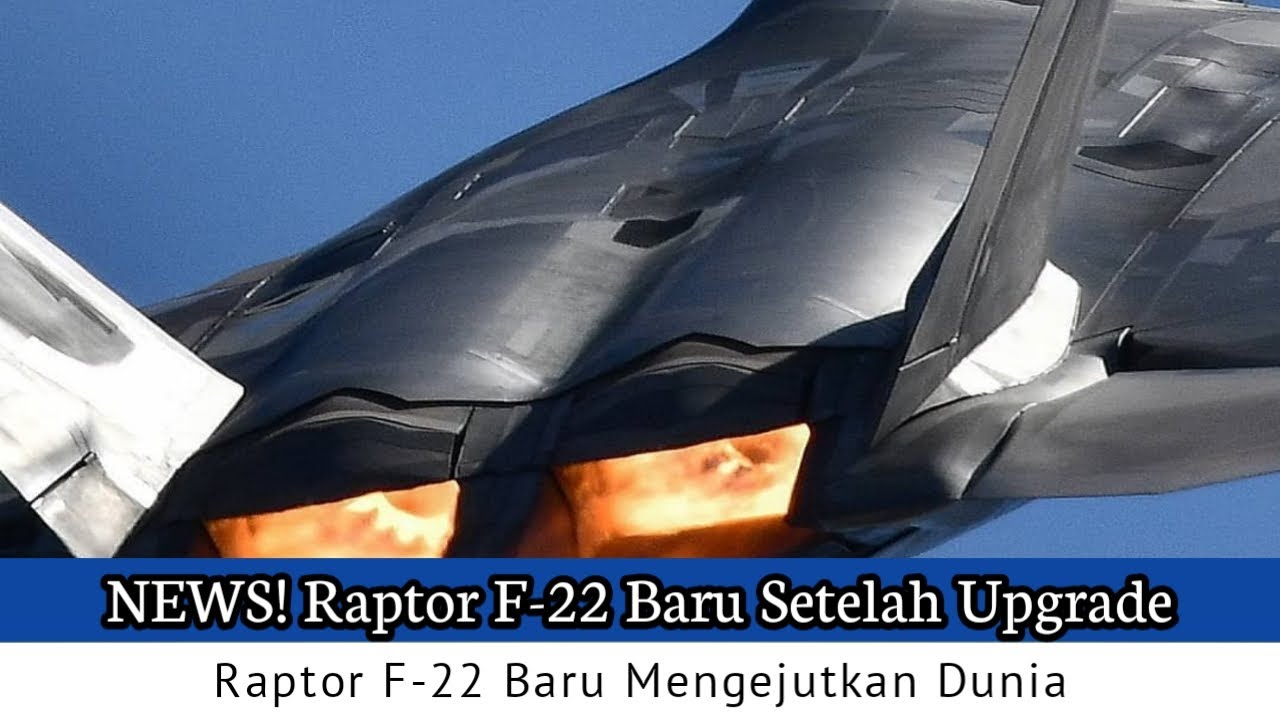 Raptor F-22 Baru Setelah Upgrade Mengejutkan Dunia - YouTube