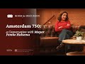 Amsterdam 750: a Conversation with Mayor Femke Halsema