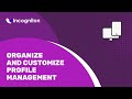 Organize and customize profile management in Incogniton