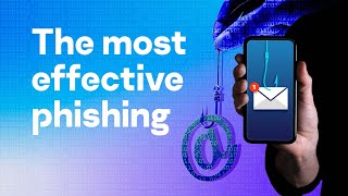 The most effective phishing: how scammers confuse employees