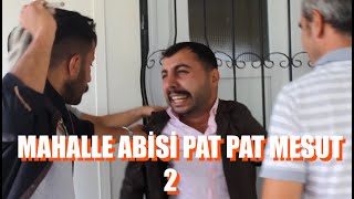 MAHALE ABİSİ PAT PAT MESUT 2 Resimi