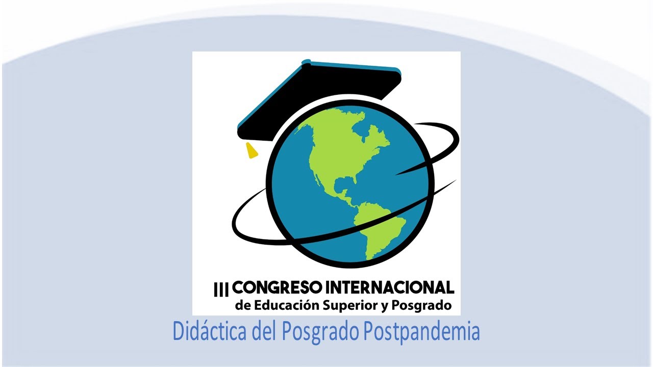 III Congreso Internacional de Educación Superior y Posgrado - YouTube