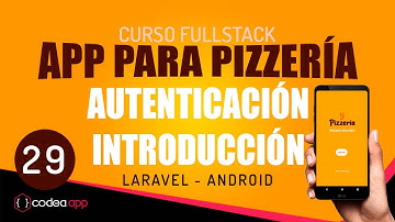 Autenticación en Android | Curso App para Pizzerías en Laravel y Android | 29