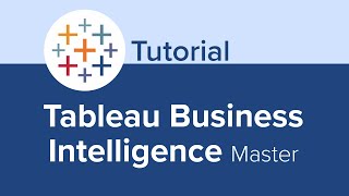 Tableau Business Intelligence Master Tutorial