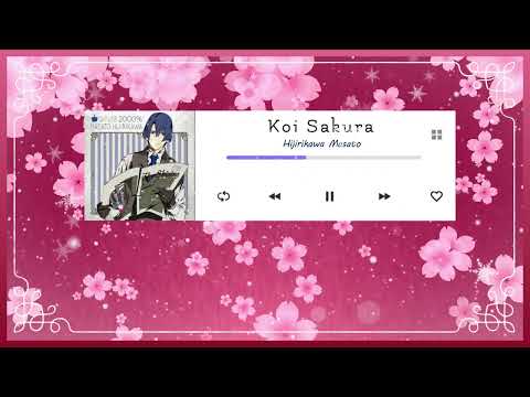 [Vietsub] Koi Sakura - Hijirikawa Masato |  Uta no☆Prince-sama♪