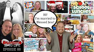88 | Hi! I'm Married to Blessed Jess!