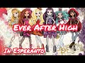 Ever After High - Song - Translation and Subtitles in Esperanto