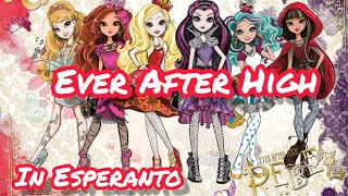Ever After High – Song – Translation and Subtitles in Esperanto