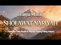 Sholawat Nariyah, Dapatkan Rezeki Berkah &amp; Hidup Bahagia
