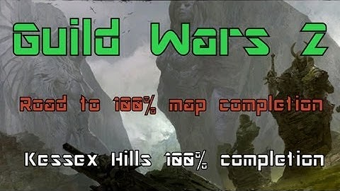 Guild Wars 2: Kessex Hills 100% All POI