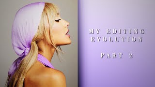 my editing evolution pt.2
