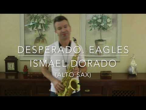 The Eagles (Alto Sax) - Desperado