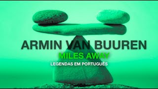 Armin van Buuren vs Sam Martin - Miles Away (Legendas em Português)