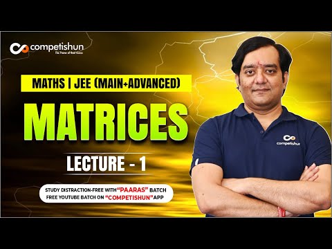 Matrices - IIT JEE maths videos for mains and advanced