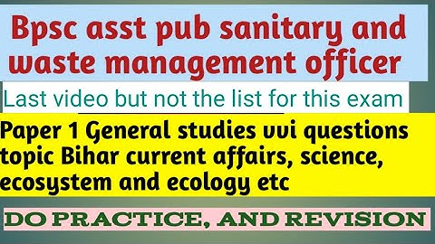 vvi questions for Bpsc asst pub sanitary and wmo paper 1 General studies #bpscasstpub last video