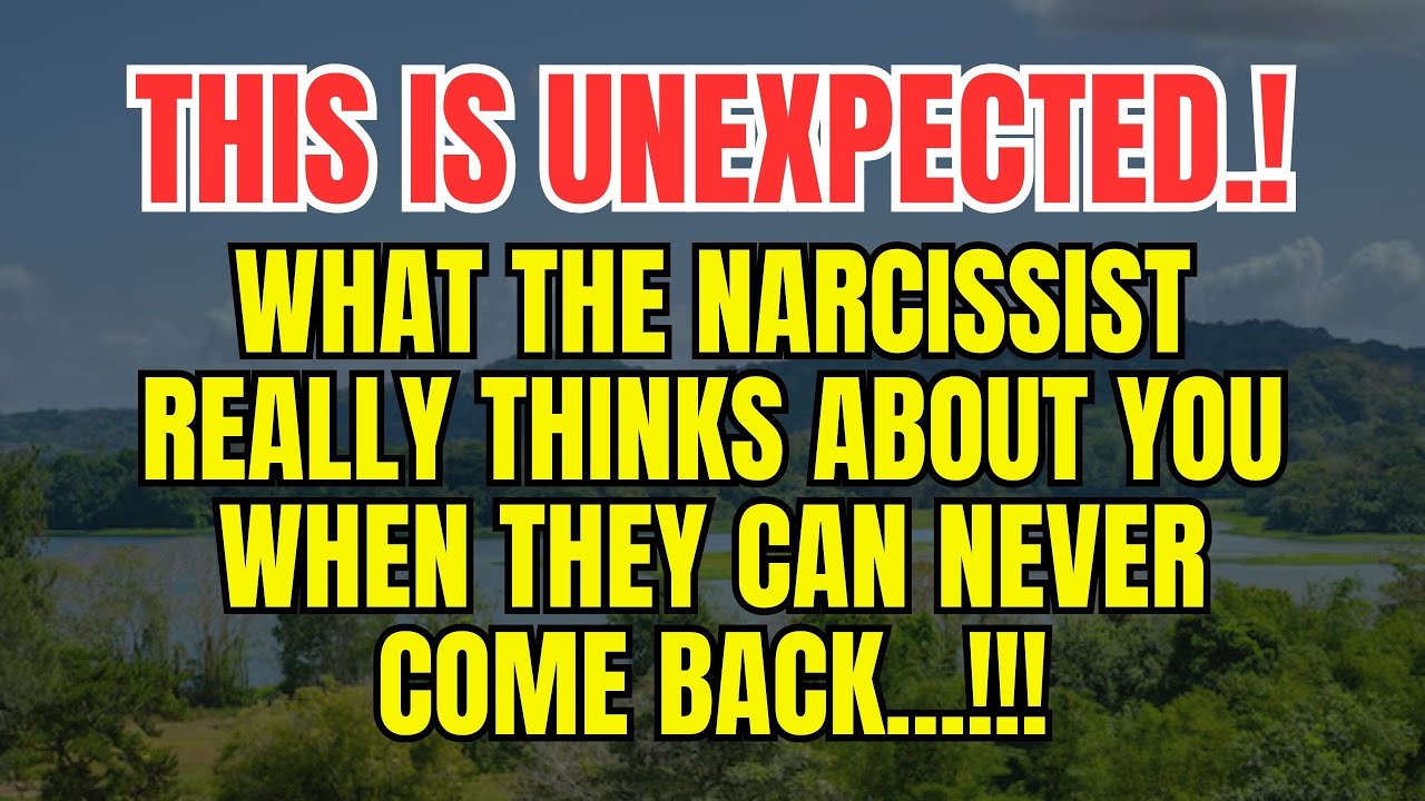What The Narcissist Really Thinks About You When They Can Never Come ...
