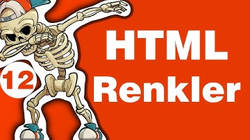 HTML Dersleri 12 - Renk Kodları