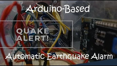 QuakeAlert : Arduino Based Automatic Earthquake Alarm - STEM Research Project