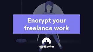 NordLocker - Encrypt Your Freelance Work