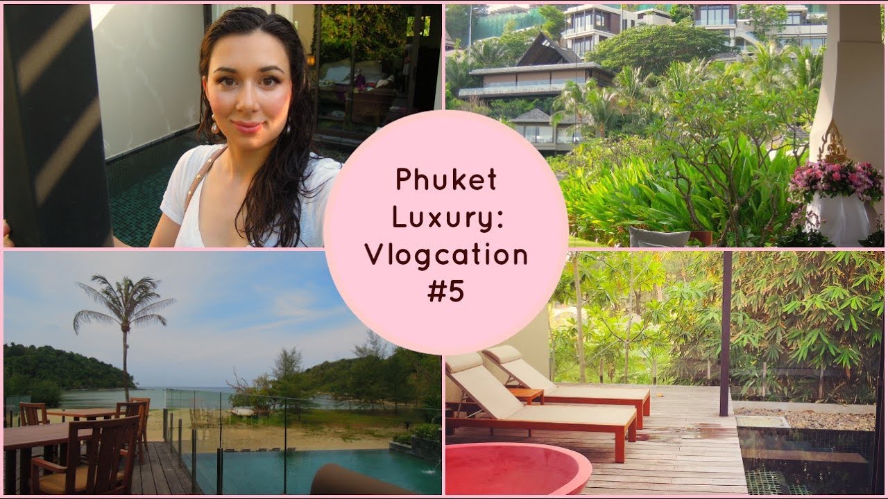 Phuket Luxury: Vlogcation #5 - YouTube