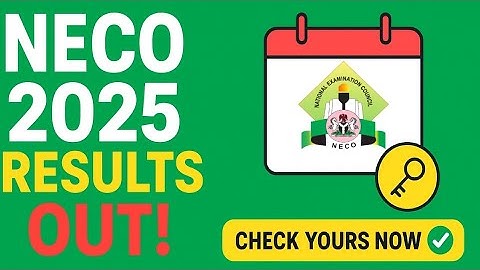 NECO Result 2025 is Out! See How to Check & Buy NECO Token