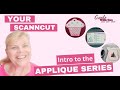 ScanNCut Applique Series | My Journey with Applique &amp; Machines