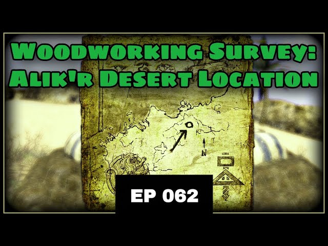 ESO Woodworker Survey Alik'r Desert [Location 2021] class=