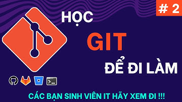 GIT cho người đi làm #2 – Cách lệnh cơ bản trên local repo và remote repo