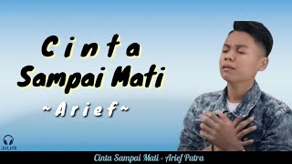 Arief - Cinta Sampai Mati (Lirik Lagu)