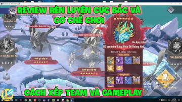 Đấu La Đại Lục-Hồn Sư Đối Quyết : Review RÈN LUYỆN CỰC BẮC Và Cơ Chế Chơi, Cách Xếp Team Và GamePlay