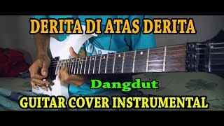 DERITA DI ATAS DERITA Nur Halimah Guitar Cover Instrumental By Hendar chords