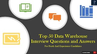 Data Warehouse Interview | Top 50 Q&A | For Fresh & Experienced Candidates