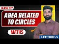 AREA RELATED TO CIRCLES  LECTURE- 04 CLASS 10TH MATHS CBSE AND STATE BOARD