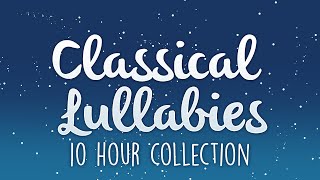 Classical Lullabies Vol.1-3 To Get To Sleep To | 10 Hours of Soothing Lullaby Renditions by Lullaby Dreamers 5,535 views 2 years ago 10 hours, 3 minutes