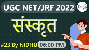 06:00 PM-#23 Sanskrit UGC NET 2022 | UGC NET 2022 | UGC NET Sanskrit Class By NIDHU