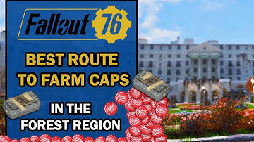 Fallout 76 Guide – Best ROUTE to Easily FARM CAPS in The Forest Region