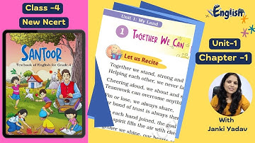 Class 4 English Santoor | Unit 1: My Land |Ch-1-Together We Can |Explanation | CBSE |KVS |NCERT 2025