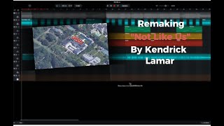 Remaking Not Like Us By Kendrick Lamar In Bandlab