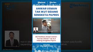 SHORT | Kembali jadi Sorotan, Paman Gibran Anwar Usman Dipastikan Tak Ikut Sidang Sengketa Pilpres