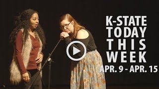 K-State Today | Apr. 9 - 15