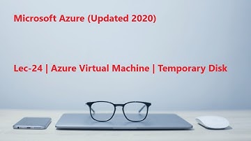 Lec-24 Azure in Hindi 103 & 104 - Azure Virtual Machine - Temporary Disk