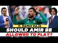 Should AMIR be ALLOWED to PLAY? | Cricket Aakash | ft. Ramiz Raja