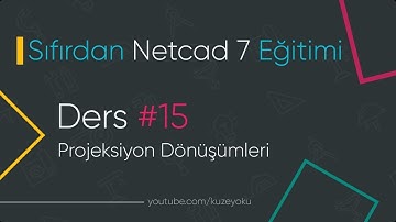 Sıfırdan Netcad 7 & 8 Eğitimi - # Ders 15 (Projeksiyon Dönüşümleri)