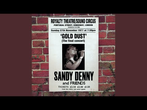 Who Knows Where The Time Goes (Gold Dust Live At The Royalty / Remastered)
